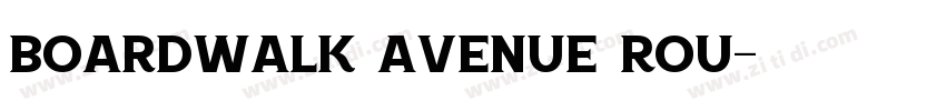 Boardwalk Avenue Rou字体转换